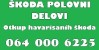 Skoda polovni delovi Skoda polovni delovi